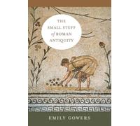 The Small Stuff of Roman Antiquity