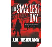 The Smallest Day: 12 (Micky Knight Mysteries)