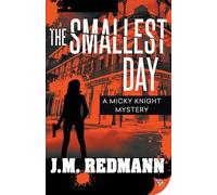 The Smallest Day: 12 (Micky Knight Mystery)