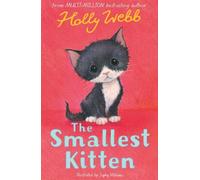 The Smallest Kitten (Paperback) - Holly Webb Book