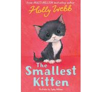 The Smallest Kitten (Paperback) - Holly Webb Book