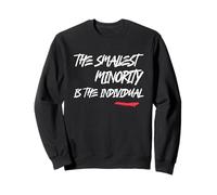 The Smallest Minority Is The Individual Political Statement Sweatshirt