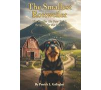 The Smallest Rottweiler: The Smaller the Paw Print, the Grander the Dream