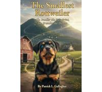 The Smallest Rottweiler: The Smaller the Paw Print, the Grander the Dream