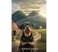 The Smallest Rottweiler: The Smaller the Paw Print, the Grander the Dream (Black and White Version)