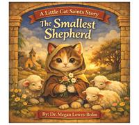 The Smallest Shepherd: A Little Cat Saints Story