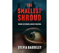 THE SMALLEST SHROUD: Where life begins, death is waiting