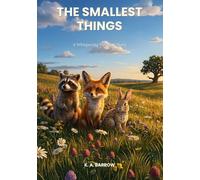The Smallest Things: A Whispering Meadow Story