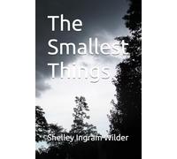 The Smallest Things (Grit and Grace)