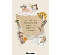 The Smallest Thoughts Can Shape the Brightest Tomorrows - Square Grid Notebook for Journaling and Reflection: for Dreams, Ideas and Everyday Writing