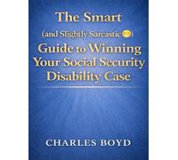 The Smart (and Slightly Sarcastic) Guide to Winning Your Social Security Disability Case