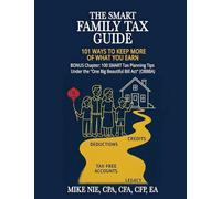The Smart Family Tax Guide: 101 Ways to Keep More of What You Earn