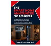 The Smart Home Announcer: Set Up Private, Text-to-Speech Audio Alerts That Tell You When the Laundry Is Done or a Door Opens