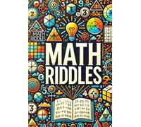 The Smart Kid's Math Challenge: Brain Teasers for Kids Who Love Numbers