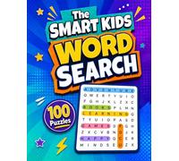 The Smart Kids Word Search: 100 Fun Word Search Puzzles for Curious Kids Ages 9-12