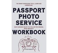 The Smart Knowledge You'll Learn and Understand Passport Photo Service: Easy guidance helps you follow the original book smoothly