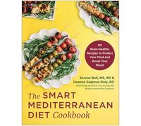 The Smart Mediterranean Diet Cookbook: 101 Brain-Healthy Recipes to Protect Your Mind and Boost Your Mood
