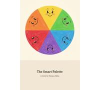 The Smart Palette: A Colorful Journey of Family and Creativity (The Smart Series)