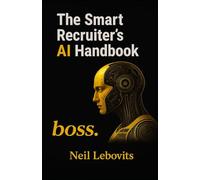 The Smart Recruiter's AI Handbook