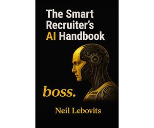 The Smart Recruiter's AI Handbook