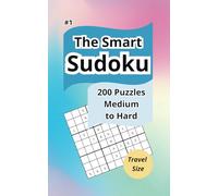 The Smart Sudoku Book: 200 Sudoku Puzzles from Medium to Hard Difficulty - Brain-Training Logic Games for Adults and Seniors - Two Puzzles per Page ... On-the-Go Solving (Smart Travel Size Series)