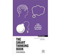 The Smart Thinking Book: Over 70 bursts of business brilliance (Concise Advice)