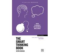 The Smart Thinking Book: Over 70 bursts of business brilliance (Concise Advice)