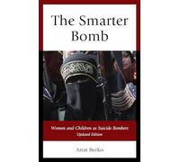 The Smarter Bomb: Women and Children as Suicide Bombers