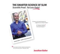 The Smarter Science of Slim: What the Actual Experts Have Proven About Weight Loss, Health, and Fitness