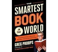 The Smartest Book in the World: A Lexicon of Literacy, A Rancorous Reportage, A Concise Curriculum of Cool
