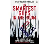 The Smartest Guys in the Room: The Amazing Rise and Scandalous Fall of Enron by McLean, Bethany, Elkind, Peter (September 30, 2004) Paperback