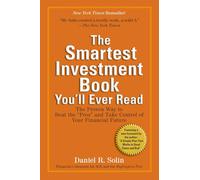 The Smartest Investment Book You'll Ever Read: The Proven Way to Beat the Pros and Take Control of Your Financial Future