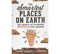 Smartest Places on Earth: Why Rustbelts Are the Emerging Hotspots of Global Innovation