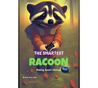 The Smartest Raccoon: Making Smart Choices