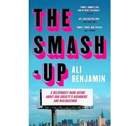 The Smash-Up: a delicious satire from a breakout voice in literary fiction