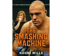 THE SMASHING MACHINE: A Raw Dive into the World of MMA, Personal Struggles, and the Fight for Redemption
