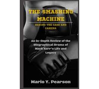 The Smashing Machine: Behind the Cage and Camera: An In-Depth Review of the Biographical Drama of Mark Kerr’s Life and Legacy