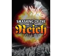 The Smashing Of The Reich [DVD]