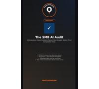 The SMB AI Audit: 10 Questions Every Business Owner Must Answer Before Their Competitor Does (The AI Business Series by Oraclestration)