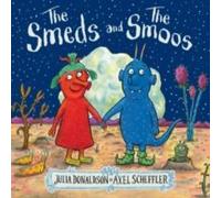 The Smeds and the Smoos Julia Donaldson Paperback Scholastic Inc.