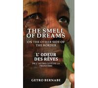 The Smell of Dreams on the Other Side of the Border