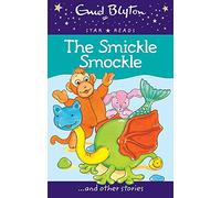 The Smickle Smockle (Enid Blyton: Star Reads Series 1)