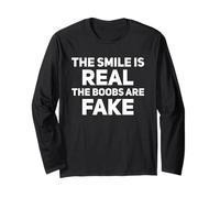 The Smile Is Real The Boobs Are Fake Long Sleeve T-Shirt
