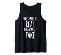 The Smile Is Real The Boobs Are Fake Tank Top