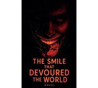 The Smile That Devoured the World