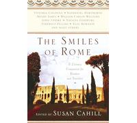 The Smiles of Rome: A Literary Companion for Readers and Travelers