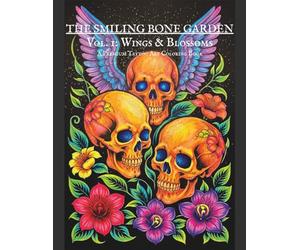 The Smiling Bone Garden: Vol. 1: Wings & Blossoms - A Premium Tattoo Art Coloring Book for Adults