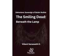 THE SMILING DEAD: BENEATH THE LAMP (Dehantara: Sovereign of Stolen Bodies)