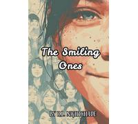 The Smiling Ones: A Contagion of Joy… and Terror