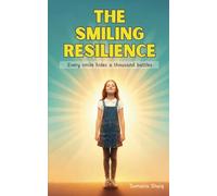 The Smiling Resilience: Every smile hides a thousand battles